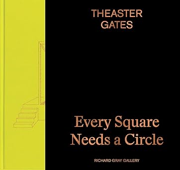 theaster gates every square needs a circle 1st edition theaster gates ,zachary cahill 0996454047,