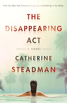 the disappearing act a novel 1st edition catherine steadman 0593158032, 978-0593158036