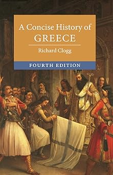 a concise history of greece 1st edition richard clogg 1108948995, 978-1108948999