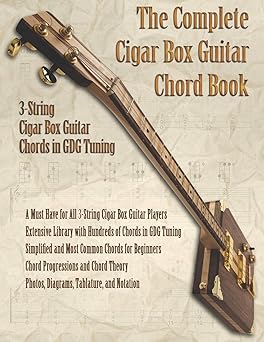 the complete cigar box guitar chord book 3 string cigar box guitar chords in gdg tuning 1st edition brent c