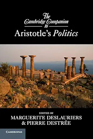 the cambridge companion to aristotles politics 1st edition marguerite deslauriers ,pierre destra c e