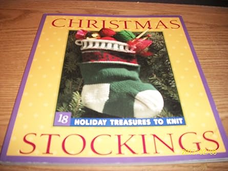 christmas stockings 18 holiday treasures to knit 1st edition jean campbell ,interweave press ,elaine lipson