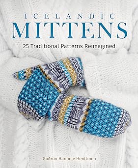 icelandic mittens 25 traditional patterns reimagined 1st edition gua ra n hannele henttinen 1646011074,