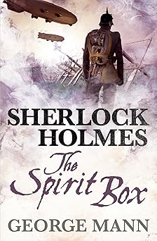 sherlock holmes the spirit box 1st edition george mann 1781160023, 978-1781160022