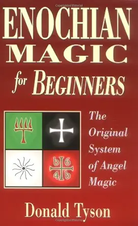 enochian magic for beginners the original system of angel magic 1st edition donald tyson 1567187471,