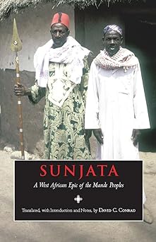 sunjata a west african epic of the mande peoples 1st edition david c conrad ,djanka tassey conde 0872206971,