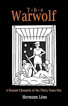 the warwolf a peasant chronicle of the thirty years war 1st edition hermann lons ,robert kvinnesland