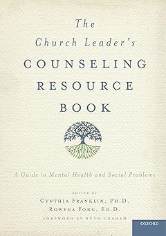 the church leaders counseling resource book a guide to mental health and social problems 1st edition rowena