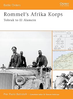 rommels afrika korps tobruk to el alamein 1st edition pier paolo battistelli 1841769010, 978-1841769011