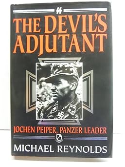 the devils adjutant jochen peiper panzer leader 1st edition michael reynolds 1885119151, 978-1885119155