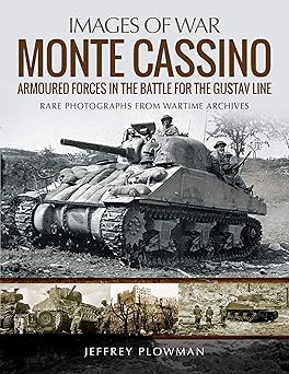 monte cassino amoured forces in the battle for the gustav line 1st edition jeffrey plowman 1526718936,