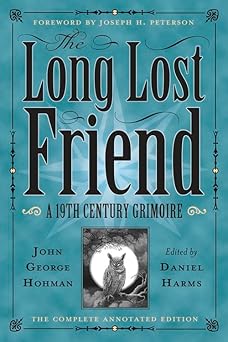 the long lost friend a 19th century american grimoire 1st edition daniel harms 0738732540, 978-0738732541
