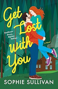get lost with you 1st edition sophie sullivan 1250875854, 978-1250875853