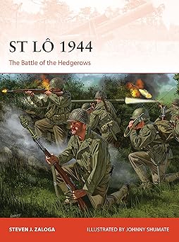 st la 1944 the battle of the hedgerows 1st edition steven j zaloga ,johnny shumate 1472816935, 978-1472816931