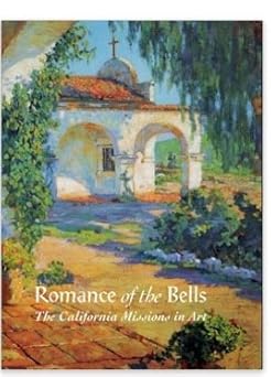 romance of the bells the california missions in art 1st edition jean stern 0963546856, 978-0963546852
