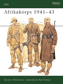 afrikakorps 1941a 43 1st edition gordon williamson ,ronald volstad 1855321300, 978-1855321304