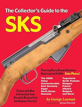 the collectora s guide to the sks 1st edition george layman ,adrian van dyk 1931464901, 978-1931464901