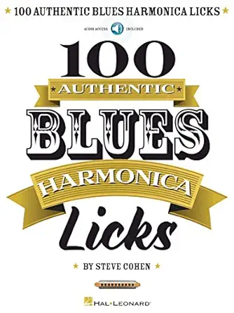 100 authentic blues harmonica licks steve cohen harmonica instructional book with online audio learn blues