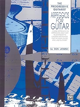 arpeggios for guitar 1st edition don latarski 0769209564, 978-0769209562