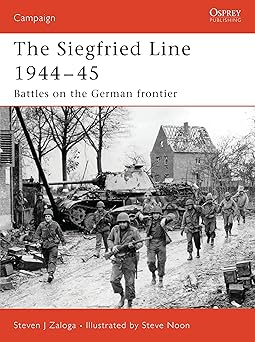 siegfried line 1944a 45 battles on the german frontier 1st edition steven j zaloga ,chris taylor 1846031214,