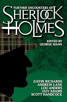 further encounters of sherlock holmes 1st edition george mann 178116004x, 978-1781160046