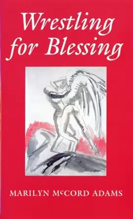 wrestling for blessing 1st edition marilyn mccord adams 0232525846, 978-0232525847