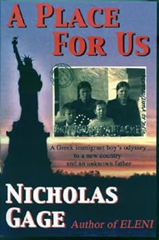a place for us a greek immigrant boys odyssey to a new country and an unknown father 1st edition nicholas