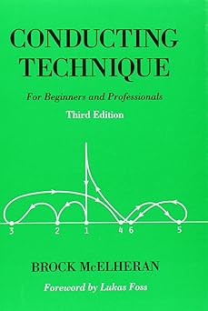 conducting technique for beginners and professionals 1st edition brock mcelheran 0193868547, 978-0193868540