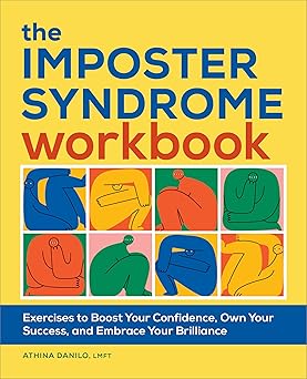 the imposter syndrome workbook exercises to boost your confidence own your success and embrace your