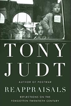 reappraisals reflections on the forgotten twentieth century 1st edition tony judt 1594201366, 978-1594201363