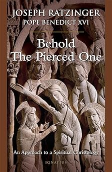 behold the pierced one 1st edition cardinal joseph ratzinger 0898700876, 978-0898700879