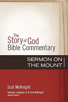 sermon on the mount 1st edition scot mcknight ,tremper longman iii 027482681x, 978-0310327134
