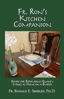 fr rons kitchen companion 1st edition fr ronald e shibley ph d 1499124309, 978-1499124309