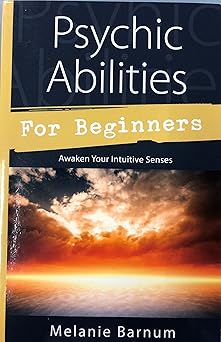 psychic abilities for beginners awaken your intuitive senses 1st edition melanie barnum 0738740284,