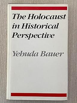 holocaust in historical perspective 1st edition y bauer 0859691713, 978-0859691710