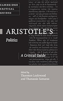 aristotles politics a critical guide 1st edition thornton lockwood ,thanassis samaras 110705270x,