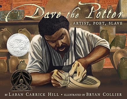 dave the potter artist poet slave 1st edition laban carrick hill ,bryan collier 031610731x, 978-0316107310