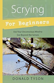scrying for beginners 1st edition donald tyson 1567187463, 978-1567187465