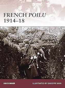 french poilu 1914a 18 1st edition ian sumner ,giuseppe rava 1846033322, 978-1846033322