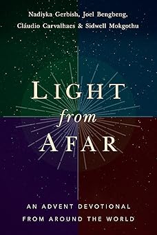 light from afar an advent devotional from around the world 1st edition nadiyka gerbish ,joel bengbeng