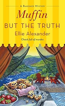 muffin but the truth a bakeshop mystery 1st edition ellie alexander 1250854237, 978-1250854230