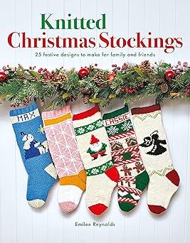 knitted christmas stockings 24 festive designs to make for family and friends 1st edition emilee reynolds