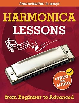 harmonica lessons from beginner to advanced original harmonica method of learning to play and improvise +