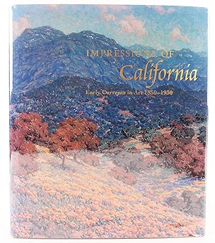 impressions of california early currents in art 1850 1930 1st edition et al stern, jean 0963546872,