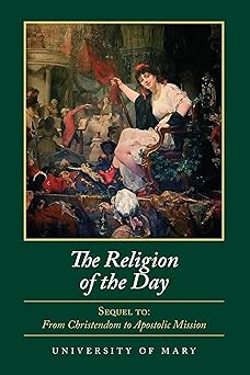 the religion of the day 1st edition university of mary ,prime matters 1734882654, 978-1734882650