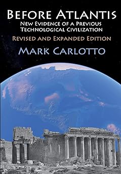 before atlantis new evidence suggesting the existence of a previous technological civilization on earth 1st