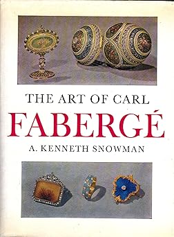 art of carl faberge 1st edition a k snowman 0821206095, 978-0821206096
