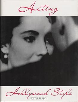 acting hollywood style 1st edition foster hirsch 0810933608, 978-0810933606