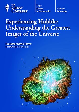 experiencing hubble understanding the greatest images of the universe 1st edition david m meyer ,the great