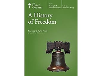 a history of freedom 1st edition rufus fears ,the great courses 1565857097